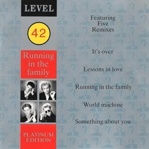 Level 42: Running In The Family (Platinum Edition)