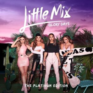 Little Mix: Glory Days: The Platinum Edition CD + DVD