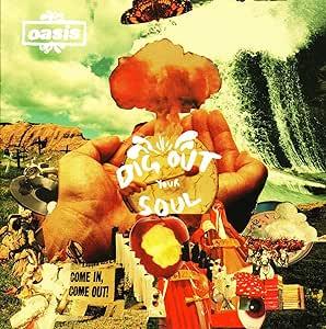 Oasis: Dig Out Your Soul