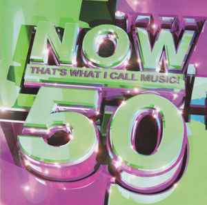 NOW 50: Now Thats What I Call Music! Volume 50