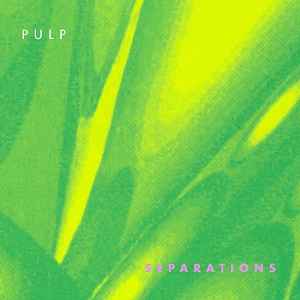 Pulp: Separations (2012 Re-Issue) Digipak