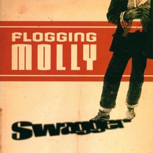 Flogging Molly: Swagger