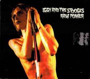 Iggy Pop: Raw Power Ltd ed Remastered Digipak