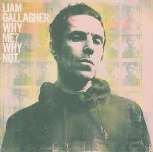 Liam Gallagher: Why Me? Why Not.