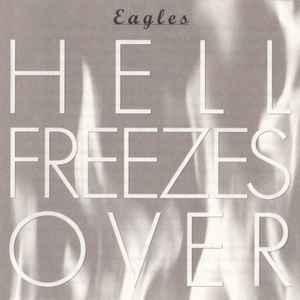 Eagles: Hell Freezes Over