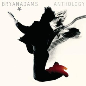 Bryan Adams: Anthology (Remastered) [Australian Impor