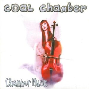 Coal Chamber: Chamber Music