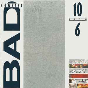 Bad Company: 10 From 6