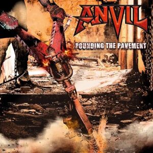 Anvil: Pounding The Pavement