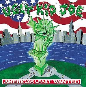 Ugly Kid Joe: Americas Least Wanted
