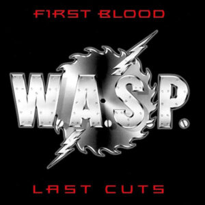 WASP: First Blood, Last Cuts Digipak