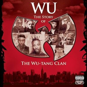 WU-TANG CLAN: WU Story Of The Wu-Tang Clan NEW