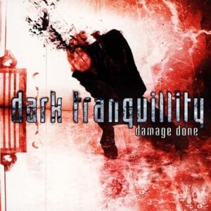 Dark Tranquillity: Damage Done