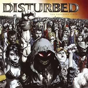 Disturbed: Ten Thousand Fists