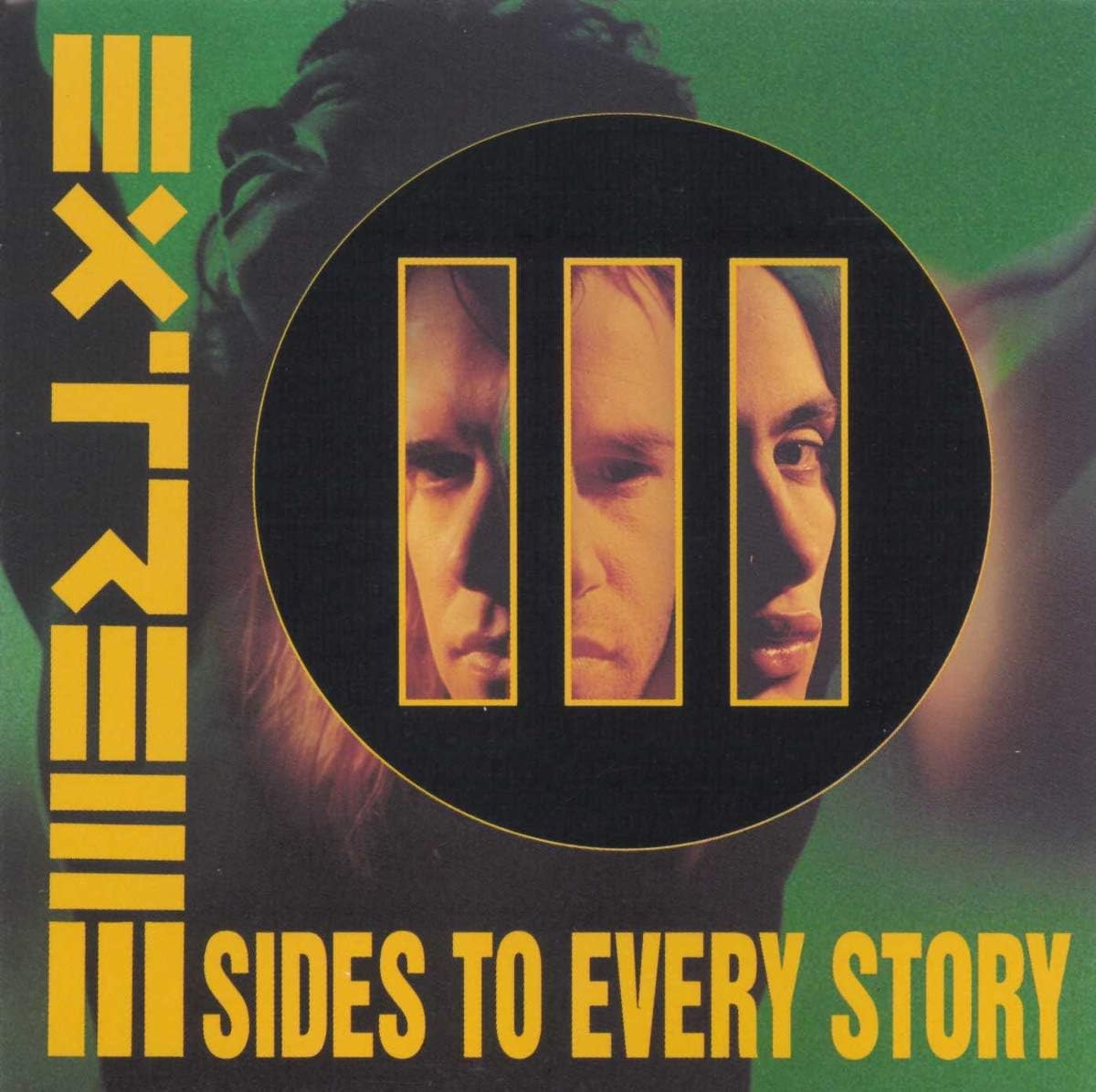 Extreme: III Sides To Every Story