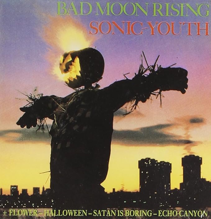 Sonic Youth: Bad Moon Rising