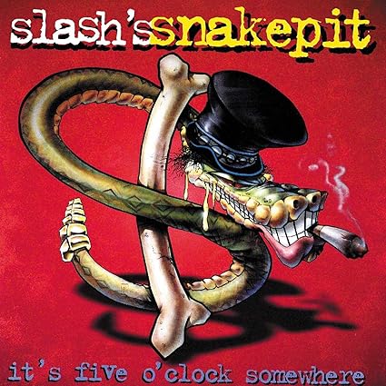 Slash’s Snakepit: It’s Five O’Clock Somewhere