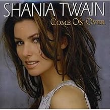 Shania Twain: Come On Over