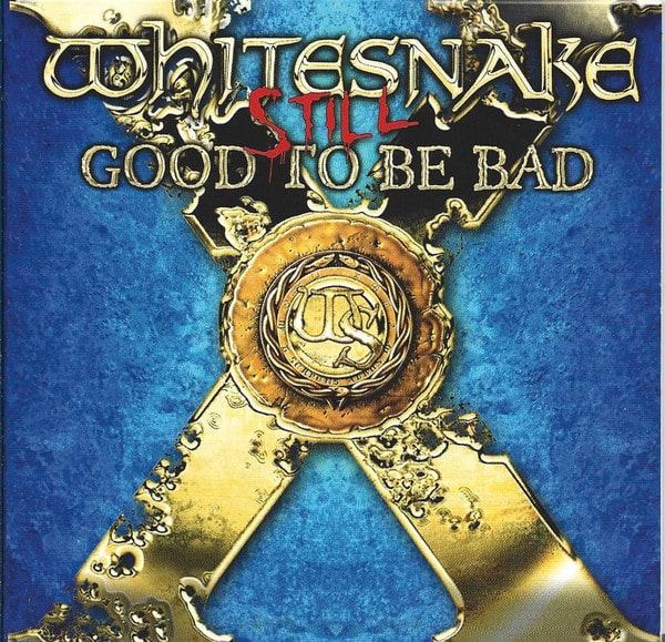 Whitesnake: Still... Good to Be Bad Digipak