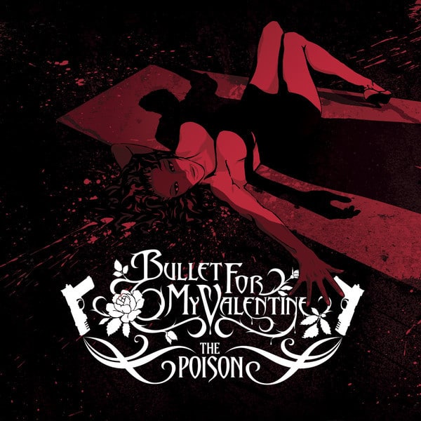 Bullet For My Valentine: The Poison