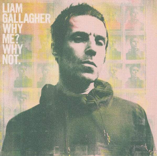 Liam Gallagher: Why Me? Why Not.