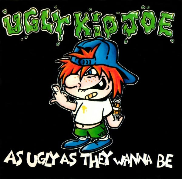 Ugly Kid Joe: As Ugly As They Wanna Be